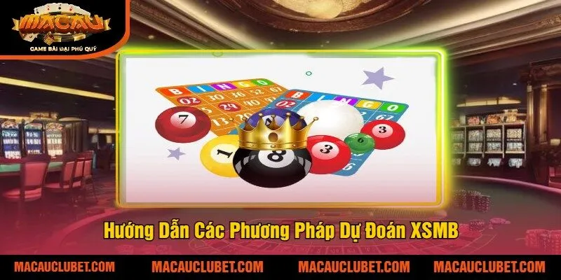 Hướng Dẫn Các Phương Pháp Dự Đoán XSMB